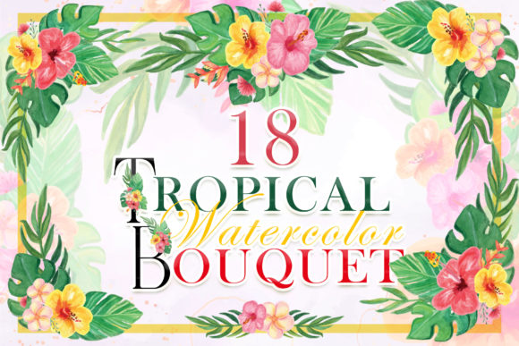 18 Tropical Floral Watercolor Bouquet: A Strategic Asset for Modern Creators